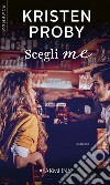 Scegli me. E-book. Formato EPUB ebook