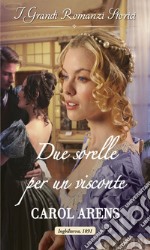 Due sorelle per un visconte. E-book. Formato EPUB ebook