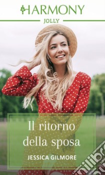 Il ritorno della sposa. E-book. Formato EPUB ebook di Jessica Gilmore