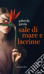 Sale di mare e lacrime. E-book. Formato EPUB ebook