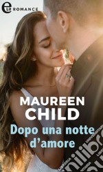 Dopo una notte d'amore (eLit). E-book. Formato EPUB ebook