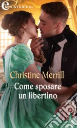 Come sposare un libertino (eLit). E-book. Formato EPUB ebook