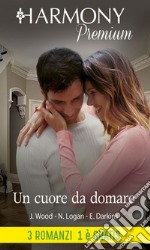 Un cuore da domare: Scoop al primo sguardo - Il cavaliere del mio cuore - Il mio caos sei tu. E-book. Formato EPUB ebook