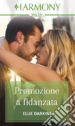 Promozione a fidanzata. E-book. Formato EPUB ebook