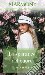 Le speranze del cuore. E-book. Formato EPUB ebook