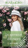 Le speranze del cuore. E-book. Formato EPUB ebook