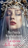 La sposa dello sceicco (eLit). E-book. Formato EPUB ebook di Barbara McMahon