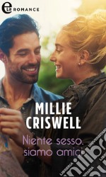 Niente sesso, siamo amici (eLit). E-book. Formato EPUB