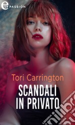 Scandali in privato (eLit). E-book. Formato EPUB ebook