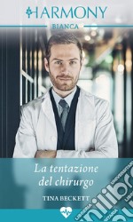 La tentazione del chirurgo. E-book. Formato EPUB ebook