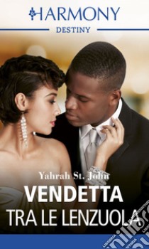 Vendetta tra lenzuola. E-book. Formato EPUB ebook di Yahrah St. john