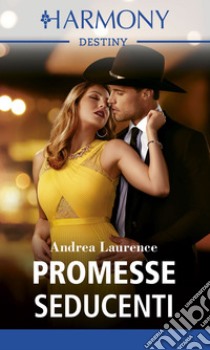 Promesse seducenti. E-book. Formato EPUB ebook di Andrea Laurence