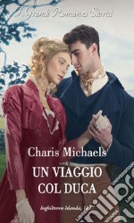 Un viaggio col duca. E-book. Formato EPUB ebook