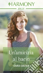 Un'amicizia al bacio. E-book. Formato EPUB ebook