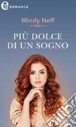 Più dolce di un sogno (eLit). E-book. Formato EPUB