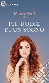 Più dolce di un sogno (eLit). E-book. Formato EPUB ebook