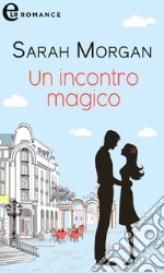 Un incontro magico (eLit). E-book. Formato EPUB ebook