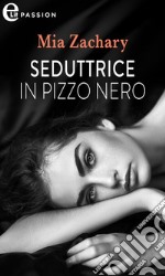 Seduttrice in pizzo nero (eLit). E-book. Formato EPUB ebook