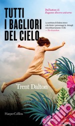 Tutti i bagliori del cielo. E-book. Formato EPUB