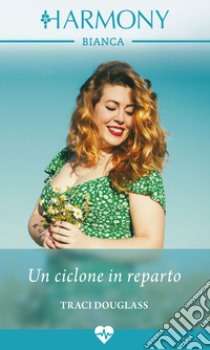 Un ciclone in reparto. E-book. Formato EPUB ebook di Traci Douglass