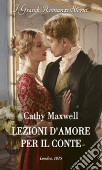 Lezioni d'amore per il conte. E-book. Formato EPUB ebook di Cathy Maxwell