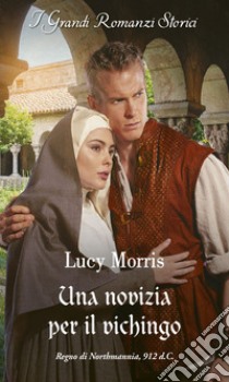 Una novizia per il vichingo. E-book. Formato EPUB ebook di Lucy Morris