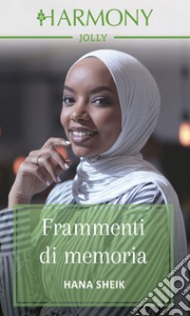 Frammenti di memoria. E-book. Formato EPUB ebook di Hana Sheik