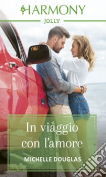 In viaggio con l'amore. E-book. Formato EPUB ebook di Michelle Douglas