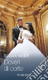 Doveri di corte: I doveri di un principe | Un amore di principe. E-book. Formato EPUB ebook