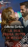 La sua prima notte di nozze (eLit). E-book. Formato EPUB ebook