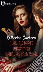 La loro notte milionaria (eLit). E-book. Formato EPUB ebook