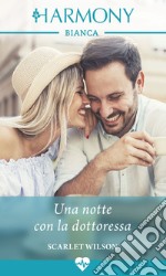 Una notte con la dottoressa. E-book. Formato EPUB ebook