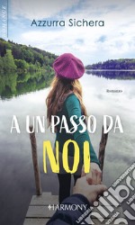 A un passo da noi. E-book. Formato EPUB ebook