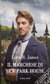 Il marchese di Yew Park House. E-book. Formato EPUB ebook di Lotte r. James