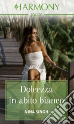 Dolcezza in abito bianco. E-book. Formato EPUB ebook