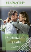 Destinazione Caraibi. E-book. Formato EPUB ebook