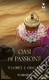 Oasi di passione: Una moglie per l'emiro - Una regina per lo sceicco. E-book. Formato EPUB ebook