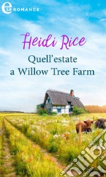 Quell'estate a Willow Tree Farm (eLit). E-book. Formato EPUB