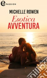 Esotica avventura (eLit). E-book. Formato EPUB