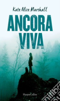 Ancora viva. E-book. Formato EPUB ebook di Kate Marshall