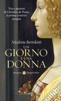 Un giorno e una donna. E-book. Formato EPUB ebook di Nicoletta Bortolotti