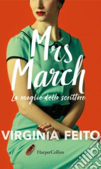 Mrs March. La moglie dello scrittore. E-book. Formato EPUB ebook di Virginia Feito