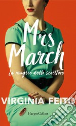 Mrs March. La moglie dello scrittore. E-book. Formato EPUB ebook