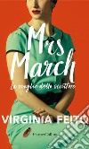 Mrs March. La moglie dello scrittore. E-book. Formato EPUB ebook di Virginia Feito