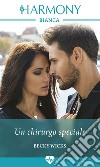 Un chirurgo speciale. E-book. Formato EPUB ebook di Becky Wicks