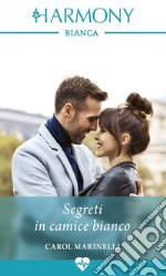 Segreti in camice bianco. E-book. Formato EPUB ebook