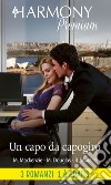 Un capo da capogiro: Il capo vuole me | Alla conquista del capo | Mai innamorarsi del capo. E-book. Formato EPUB ebook di Myrna Mackenzie