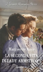 La seconda vita di Lady Armstrong. E-book. Formato EPUB ebook