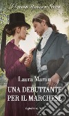 Una debuttante per il marchese. E-book. Formato EPUB ebook