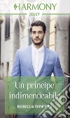 Un principe indimenticabile. E-book. Formato EPUB ebook